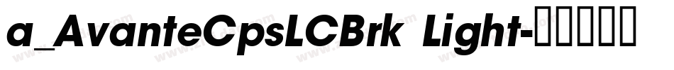 a_AvanteCpsLCBrk Light字体转换